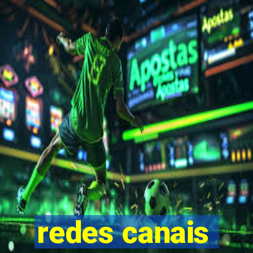 redes canais